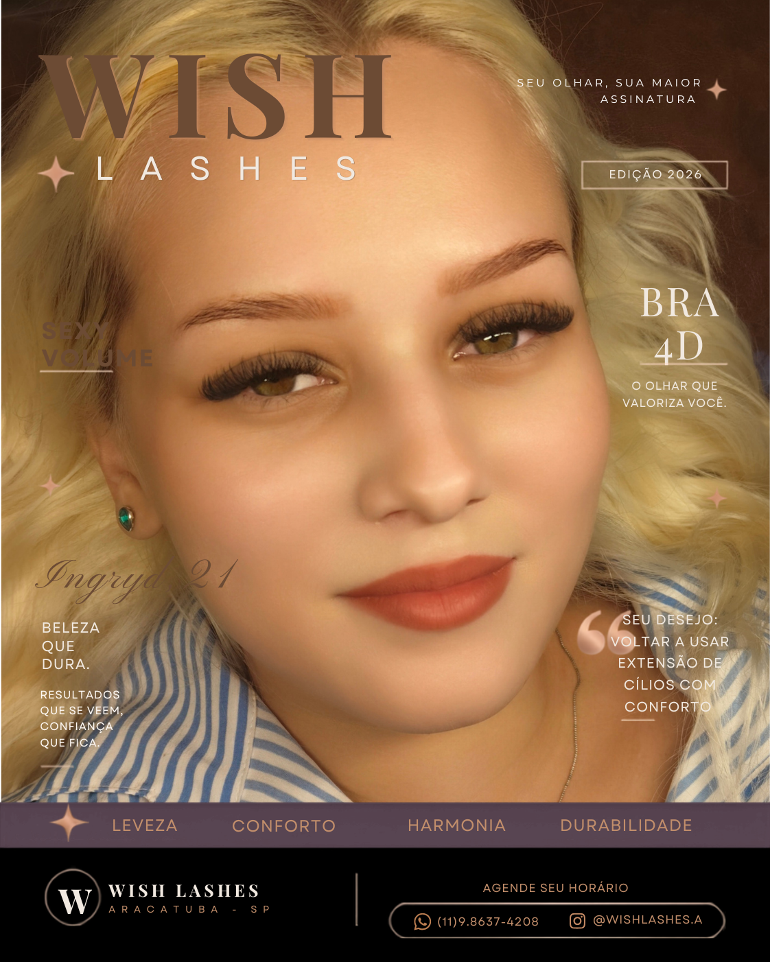 Cliente Ingryd, 21 anos, com extensão de cílios Volume Brasileiro 4D aplicada no estúdio Wish Lashes